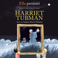 She Persisted: Harriet Tubman