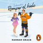 Romper el hielo (Maple Hills 1) / Icebreaker