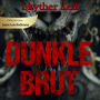 Dunkle Brut