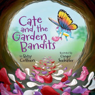 Cate and the Garden Bandits