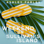 Weekend on Sullivan's Island