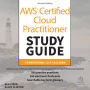 AWS Certified Cloud Practitioner Study Guide With 500 Practice Test Questions: Foundational (CLF-C02) Exam, 2nd Edition