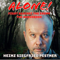 Alone ! Fight against the enemy: The Audiobook