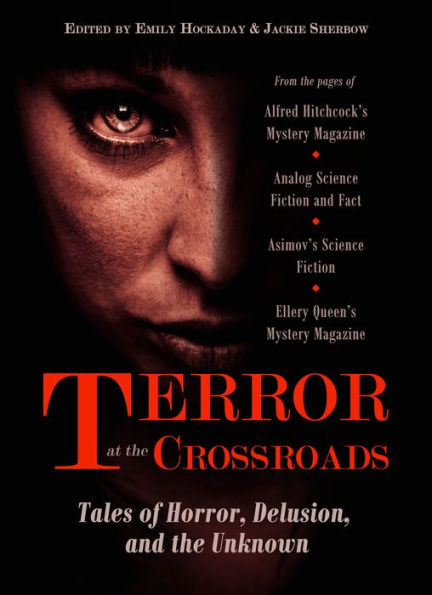 Terror at the Crossroads: Tales of Horror, Delusion, and the Unknown