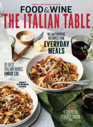 Title: Food & Wine The Italian Table, Author: Dotdash Meredith