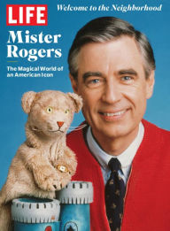 Title: LIFE Mister Rogers, Author: Dotdash Meredith