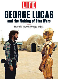 Title: LIFE George Lucas, Author: Dotdash Meredith