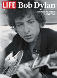 Title: LIFE Bob Dylan, Author: Dotdash Meredith