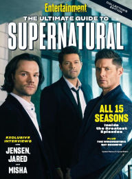 Title: Entertainment Weekly The Ultimate Guide to Supernatural, Author: Dotdash Meredith