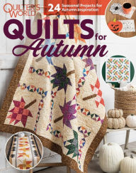 Quilter's World: Quilts for Autumn Late Autumn 2021
