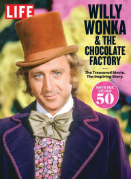 Title: LIFE Willy Wonka, Author: Dotdash Meredith