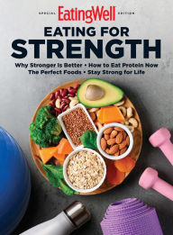 Title: EatingWell Eating for Strength, Author: Dotdash Meredith