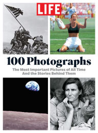 Title: LIFE 100 Photographs 2021, Author: Dotdash Meredith