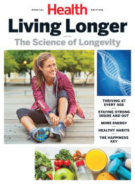 Title: Health Living Longer, Author: Dotdash Meredith