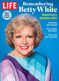 Title: LIFE Betty White, Author: Dotdash Meredith