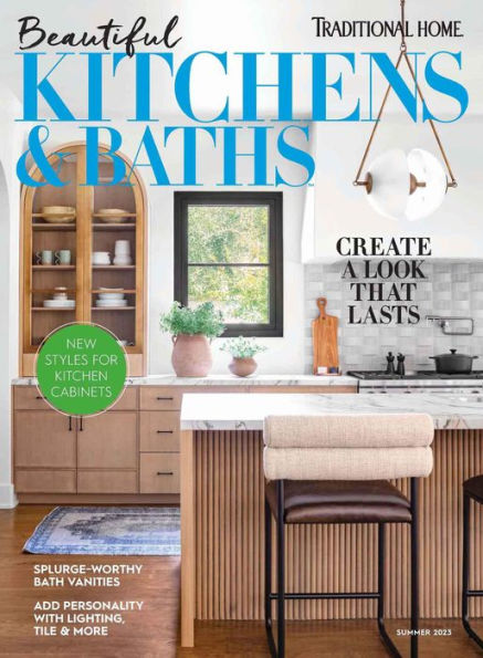 Beautiful Kitchens & Baths Summer 2023