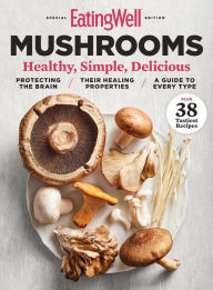 Title: EatingWell The Magic of Mushrooms, Author: Dotdash Meredith
