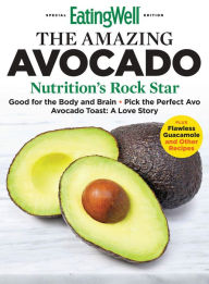 EatingWell The Amazing Avocado