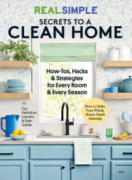 Title: Real Simple Secrets to a Clean Home, Author: Dotdash Meredith