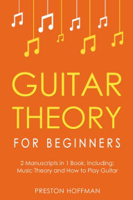 Title: Guitar Theory: For Beginners - Bundle, Author: Preston Hoffman