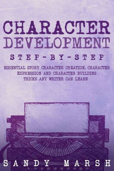 Character Development: Step-by-Step