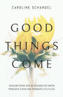 Good Things Come