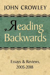 Title: Reading Backwards, Author: John Crowley