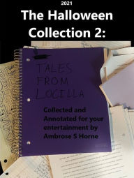 Title: The Halloween Collection 2: Tales From Locilla, Author: Ambrose Horne