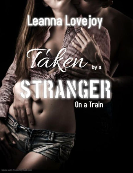 Taken By a Stranger On a Train