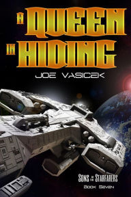 Title: A Queen in Hiding, Author: Joe Vasicek