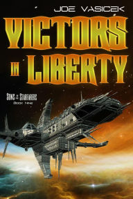 Title: Victors in Liberty, Author: Joe Vasicek