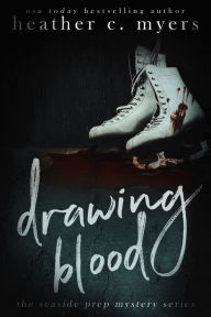 Title: Drawing Blood, Author: Heather C. Myers