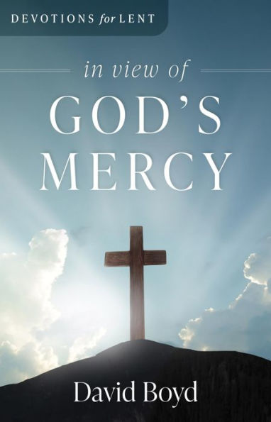 In View of God's Mercy: Devotions for Lent