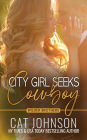 City Girl Seeks Cowboy: A Grumpy Single Dad Romance