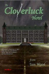 Title: The Cloverluck Hotel, Author: Ian Wood