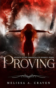 Title: Proving: A Dark Urban Fantasy Royal Romance, Author: Melissa A. Craven