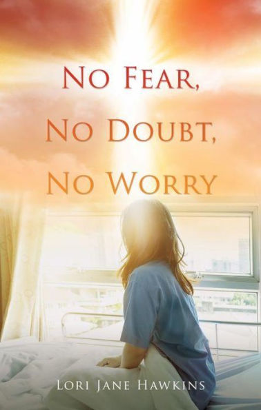 No Fear, No Doubt, No Worry