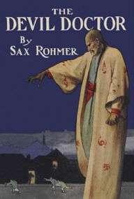 Title: The Devil Doctor, Author: Sax Rohmer