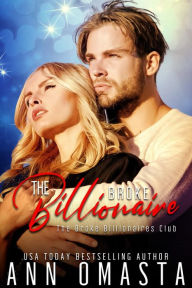 Title: The Broke Billionaire: A sweet billionaire romance, Author: Ann Omasta