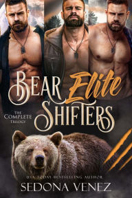 Title: Bear Elite Shifters: The Complete Trilogy, Author: Sedona Venez
