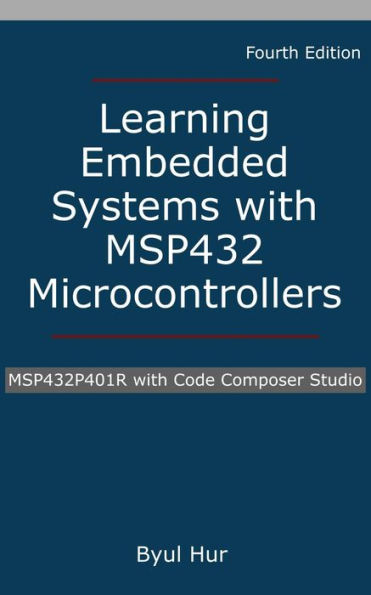 Learning Embedded Systems with MSP432 microcontrollers: MSP432P401R with Code Composer Studio