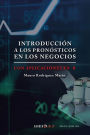 Introducción a los pronósticos en los negocios.: Con aplicaciones en R