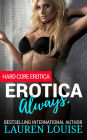 Erotica Always.: Hard-Core Erotica