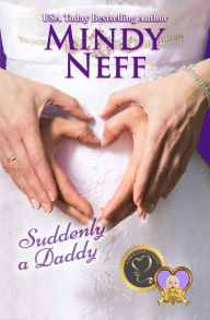 Title: Suddenly a Daddy, Author: Mindy Neff