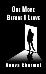 Title: One More Before I Leave, Author: Nonya Charmel