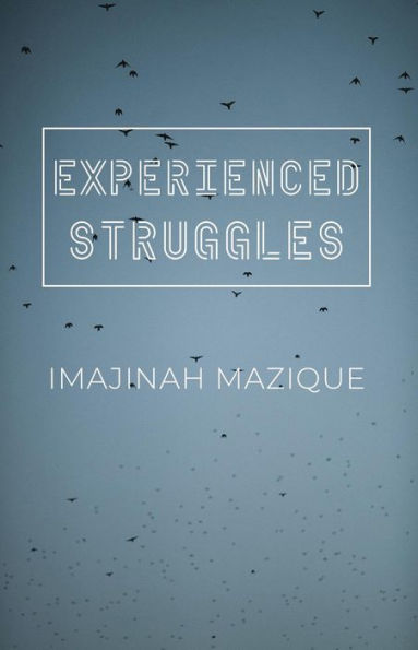 Experienced Struggles