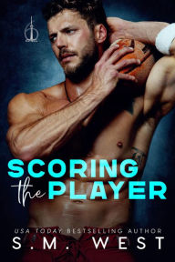 Title: Scoring the Player, Author: S. M. West