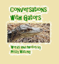 Title: Conversations with Gators, Author: Missy Watling