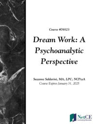 Title: Dream Work: A Psychoanalytic Perspective, Author: NetCE