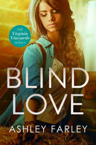 Title: Blind Love, Author: Ashley Farley